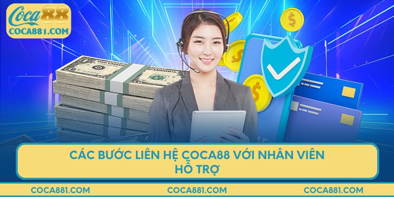 Các bước liên hệ COCA88 với nhân viên hỗ trợ