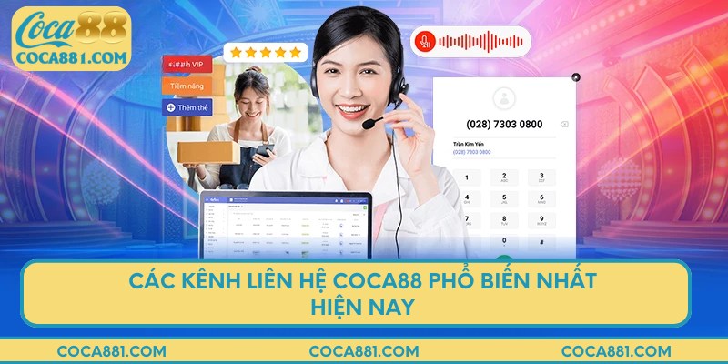Các kênh liên hệ COCA88 phổ biến nhất hiện nay