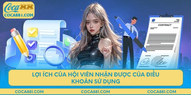 Lợi ích của hội viên nhận được của điều khoản sử dụng